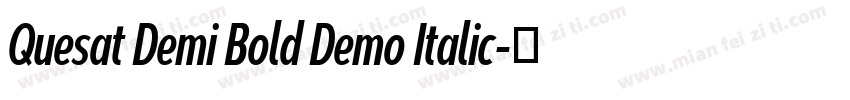 Quesat Demi Bold Demo Italic字体转换